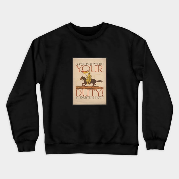 World War I Poster - Do Your Duty! Crewneck Sweatshirt by Struggleville